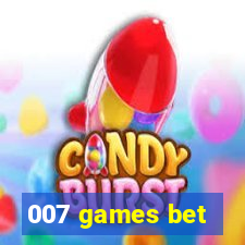 007 games bet